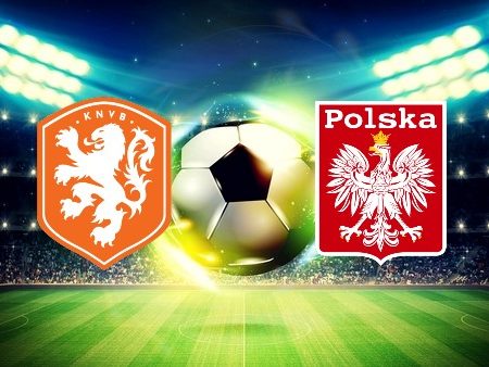 Prediksi Bola Netherlands – Poland 01h45 12/06/2022
