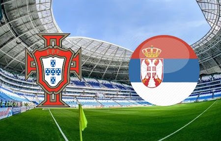Prediksi Bola Portugal – Serbia 02h45 15/11/2021
