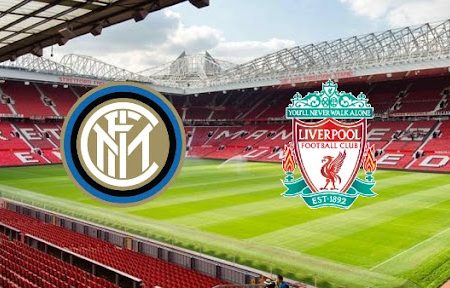 Prediksi Bola Inter Milan – Liverpool 03h00 17/02/2022